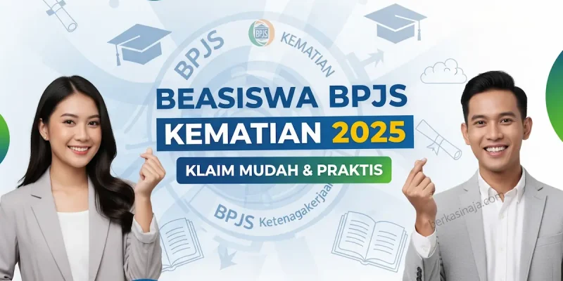 Beasiswa BPJS Kematian 2025 Klaim Mudah & Praktis