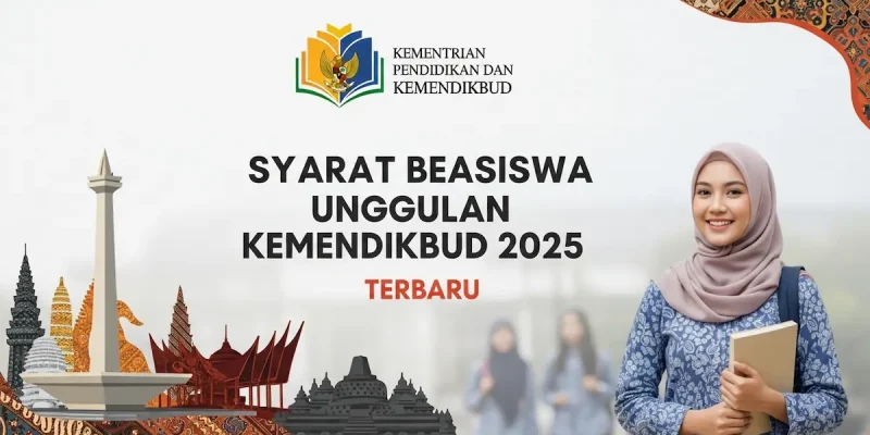 Syarat Beasiswa Unggulan Kemendikbud 2025 Terbaru