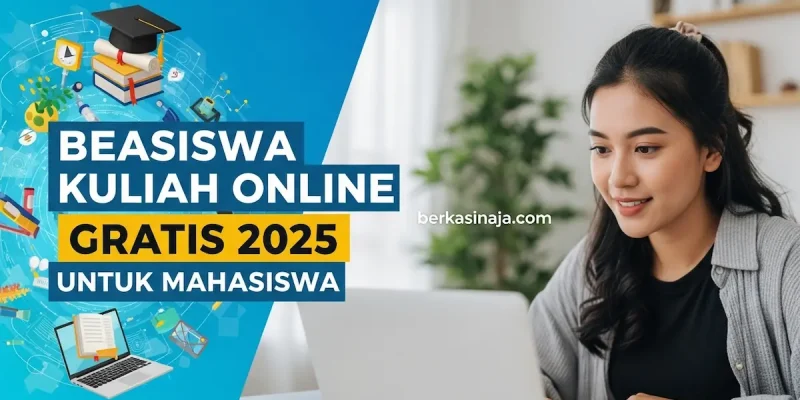 Beasiswa Kuliah Online Gratis 2025 Untuk Mahasiswa