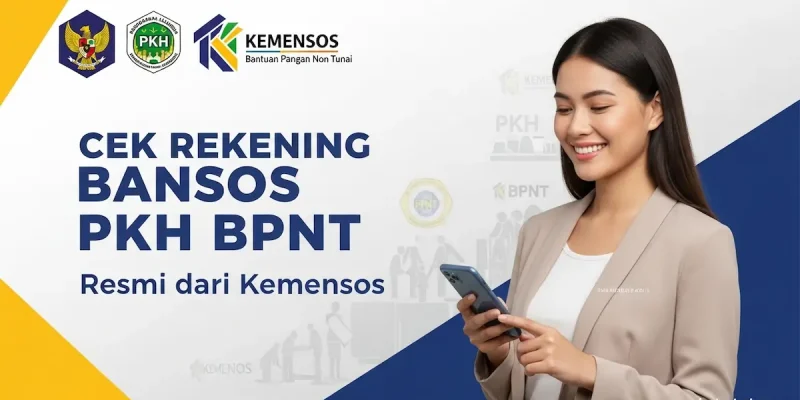 Cek Rekening Bansos PKH BPNT Resmi dari Kemensos
