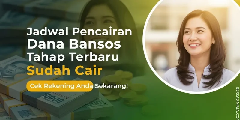 Jadwal Pencairan Dana Bansos Tahap Terbaru Sudah Cair