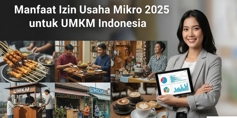 Manfaat Izin Usaha Mikro 2025 untuk UMKM Indonesia