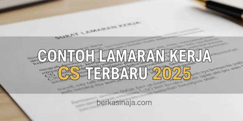 Contoh Lamaran Kerja CS Terbaru 2025