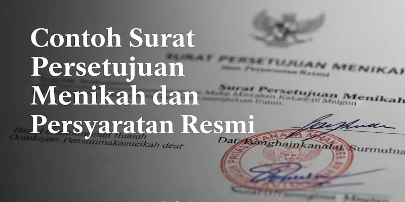 Contoh Surat Persetujuan Menikah dan Persyaratan Resmi