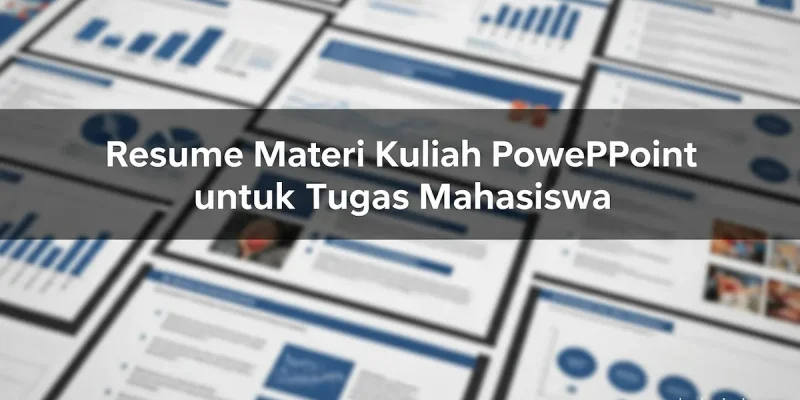 Resume Materi Kuliah PowerPoint untuk Tugas Mahasiswa