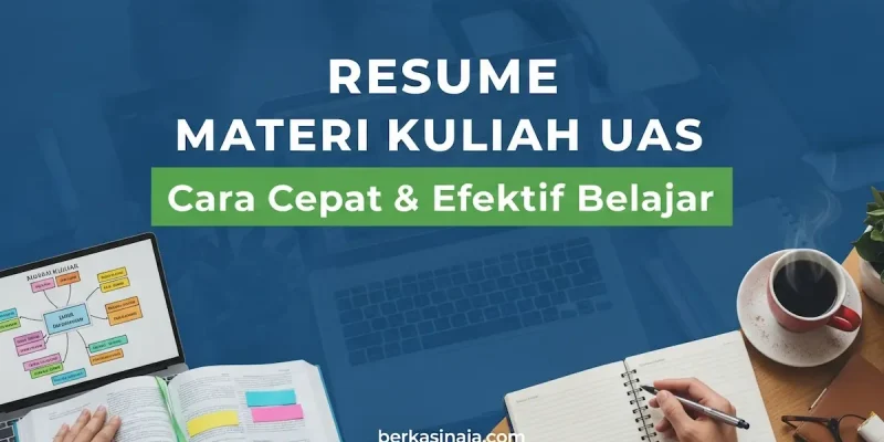 Resume Materi Kuliah UAS Cara Cepat & Efektif Belajar