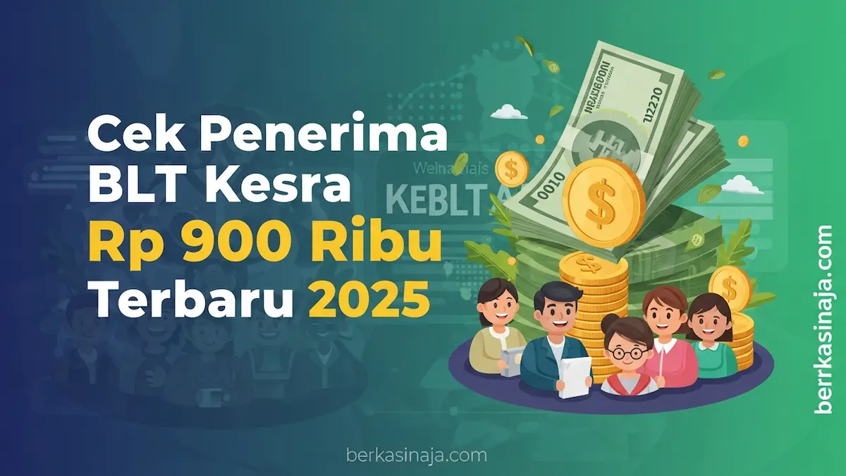 Cek Penerima BLT Kesra Rp 900 Ribu Terbaru 2025