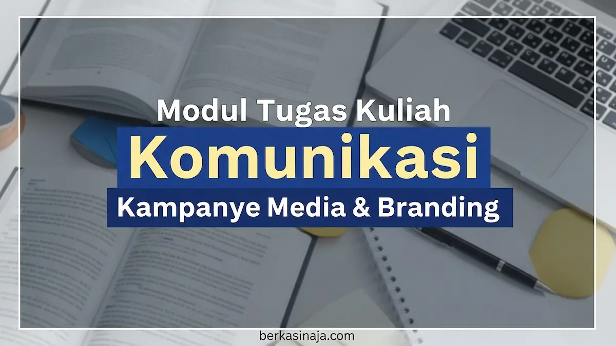 Modul Tugas Kuliah Komunikasi Kampanye Media & Branding