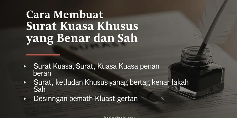 Cara Membuat Surat Kuasa Khusus yang Benar dan Sah