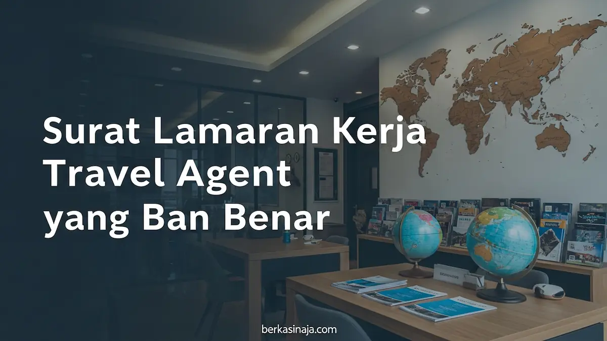 Surat Lamaran Kerja Travel Agent yang Baik dan Benar