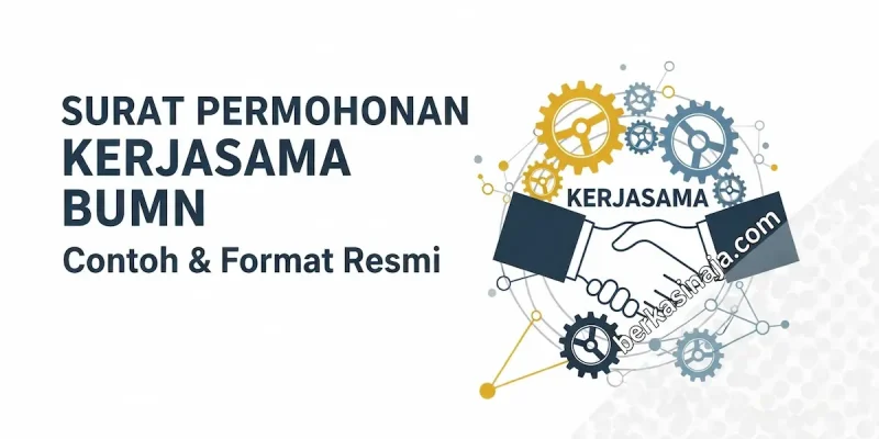 Surat Permohonan Kerjasama BUMN Contoh & Format Resmi