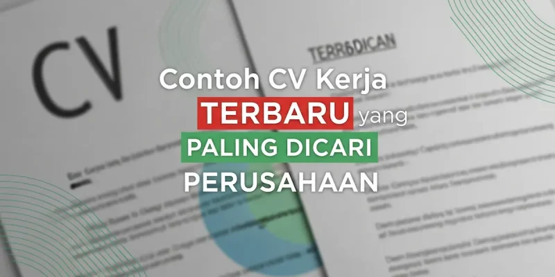 Contoh CV Kerja Terbaru yang Paling Dicari Perusahaan