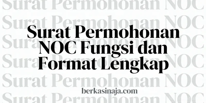 Surat Permohonan NOC Fungsi dan Format Lengkap