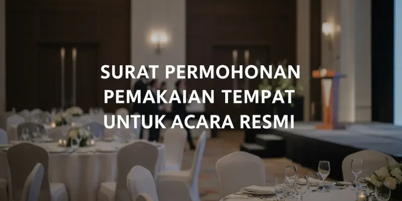 Surat Permohonan Pemakaian Tempat untuk Acara Resmi