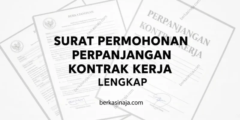 Surat Permohonan Perpanjangan Kontrak Kerja Lengkap